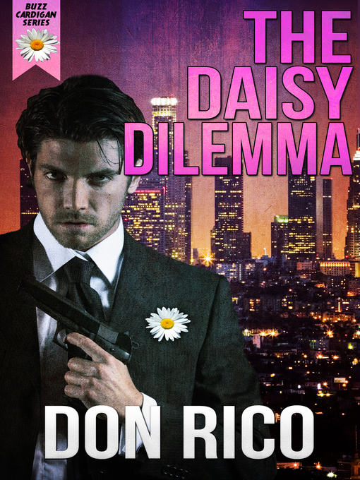 Title details for The Daisy Dilemma by Don Rico - Available